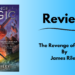 Title review card with the cover image of The Revenge of Magic by James Riley. Showing the main character, Fort, watching as a large red claw emerges from the ground in DC with the Washington Monument in its grips. On the right side is text "Review: The Revenge of Magic by James Riley."