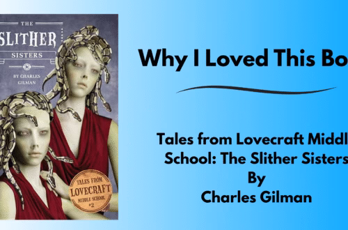 Book image tile of Tales from Lovecraft Middle School: The Slither Sisters by Charles Gilman. Shows the cover of the book on the left side with twin sisters and snakes in the hair Title of the article on the right side. All on a gradient blue background.