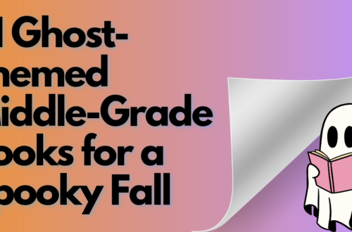 Article title card for 31 Ghost Themed Middle Grade Books for a Spooky fall.