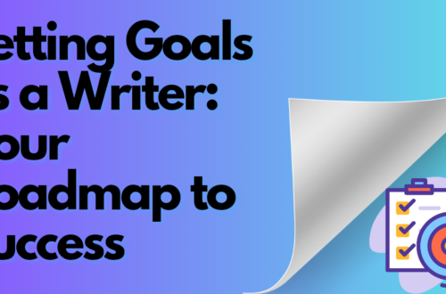 Article Title card. Setting Goals as a Writer: Your Roadmap to Success in black font on a gradient background.