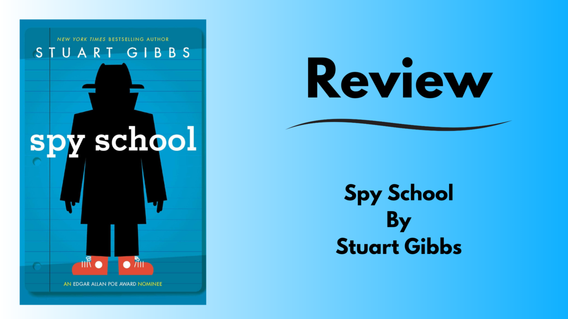 Article title card for Stuart Gibbs' middle-grade novel Spy School. Image of cover on left side with title of review article on right side onn gradient blue background.