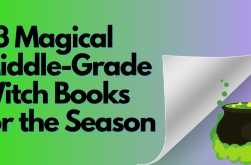 Title card for article 33 Magical Middle-Grade Witch Books for the Season by A.B. Queen.