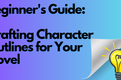 Title card for article: Beginner's Guide: Crafting Character Outlines for your Novel